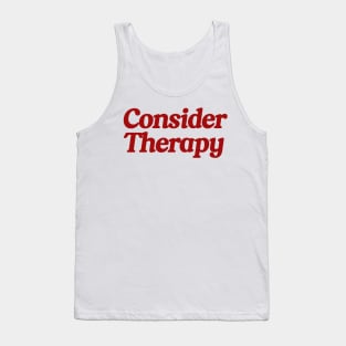 Meme T-Shirt "Consider Therapy", Funny Mental Health Shirt, Retro Shirt Tank Top